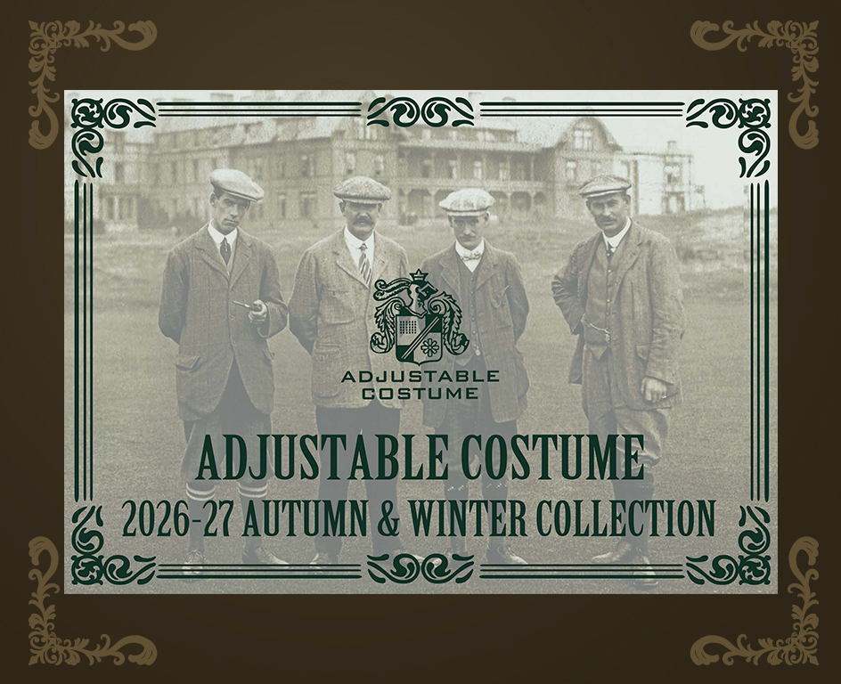 ADJUSTABLE COSTUME 2026-27 Autumn&Winter Collection + Custom Order Jacket Exhibition at MUSHMANS メイン画像